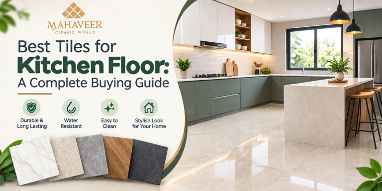 Best Tiles for Kitchen Floor